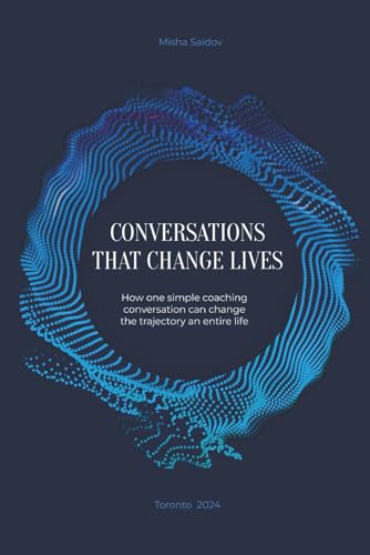 Conversations That Change Lives by Misha Saidov