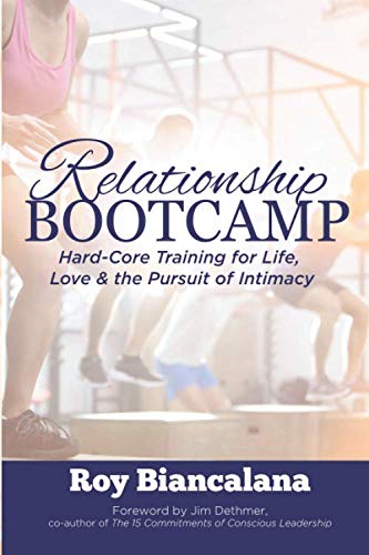 Relationship Bootcamp by Roy Biancalana